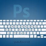 Adobe photoshop Klavye Kısayolları Keyboard Shortcuts